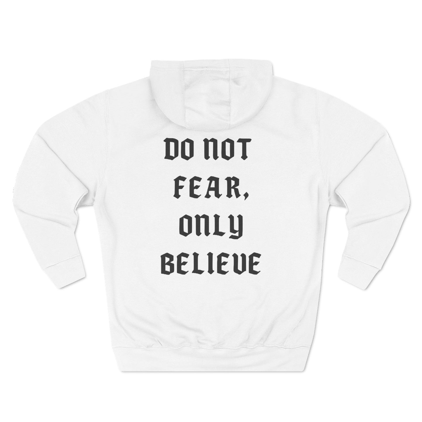 Unisex Hoodie - Do Not Fear, Only Believe